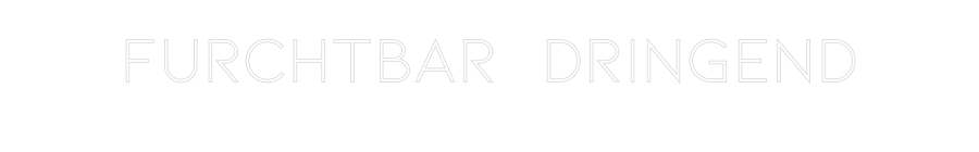 Individuelles Neon: furchtbar dri...