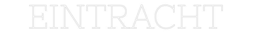 Individuelles Neon: EINTRACHT