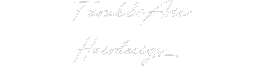 Individuelles Neon: Faruk&Arin
H...