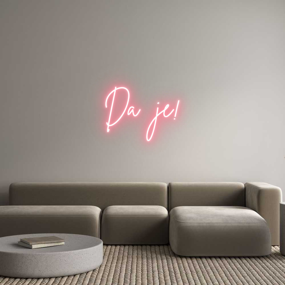 Individuelles Neon: Da je!