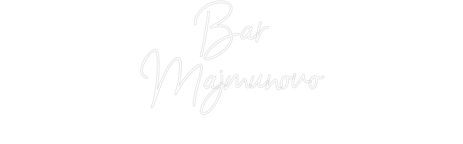 Individuelles Neon: Bar
Majmunovo