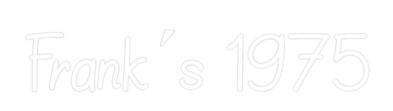 Individuelles Neon: Frank´s 1975