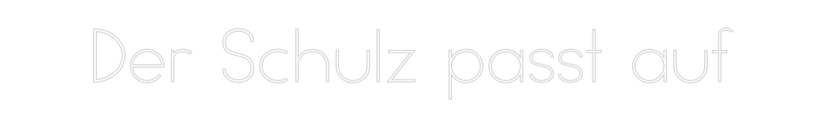 Individuelles Neon: Der Schulz pa...
