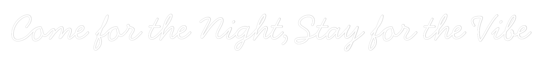 Individuelles Neon: Come for the ...