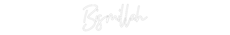 Individuelles Neon: Bismillah