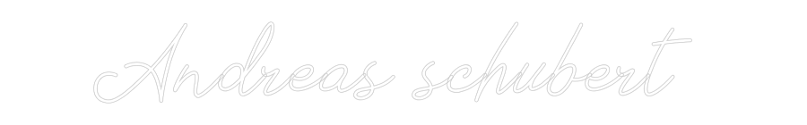 Individuelles Neon: Andreas schub...