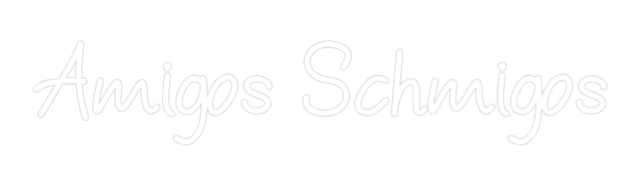 Individuelles Neon: Amigos Schmig...