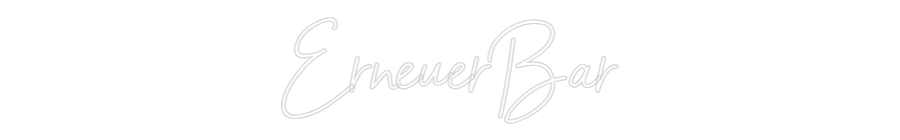 Individuelles Neon: ErneuerBar