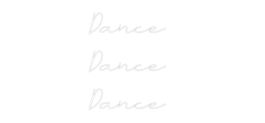 Individuelles Neon: Dance 
Dance...
