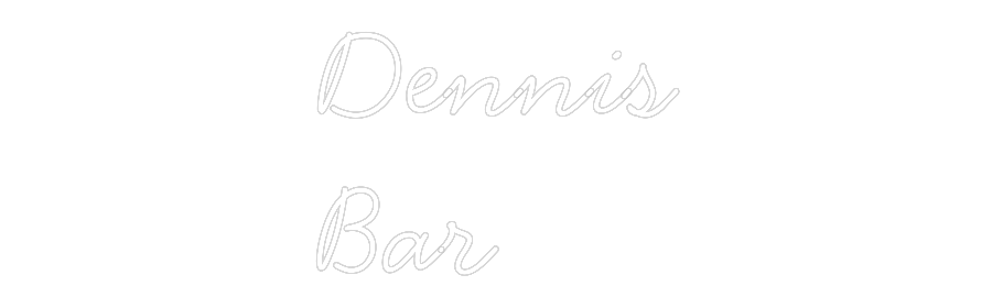 Individuelles Neon: Dennis
Bar