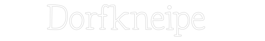 Individuelles Neon: Dorfkneipe