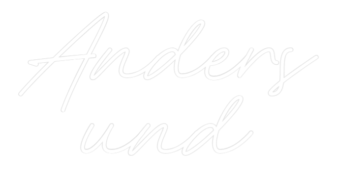 Individuelles Neon: Anders
und