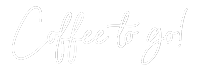 Individuelles Neon: Coffee to go!