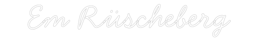 Individuelles Neon: Em Rüscheberg