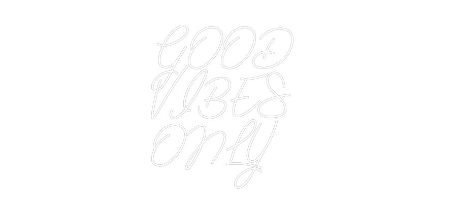 Individuelles Neon: GOOD 
VIBES ...