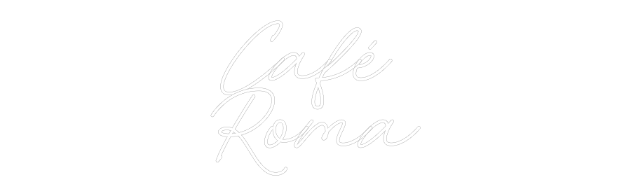 Individuelles Neon: Café 
Roma