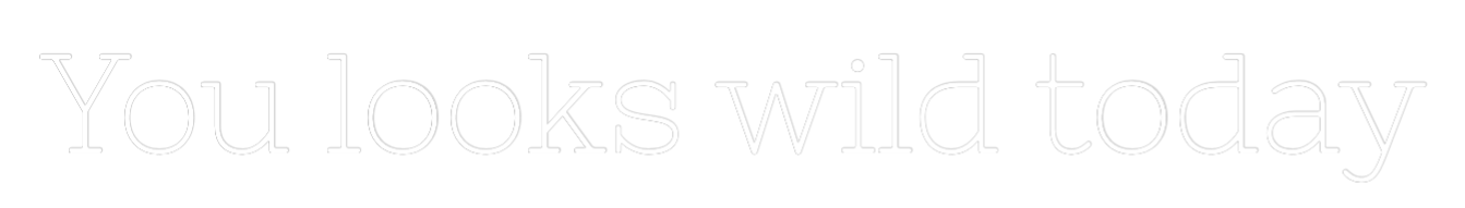 Individuelles Neon: You looks wil...