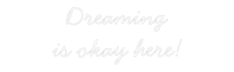 Individuelles Neon: Dreaming
is ...