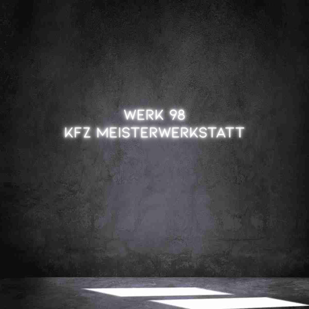 Individuelles Neon: Werk 98
Kfz ...