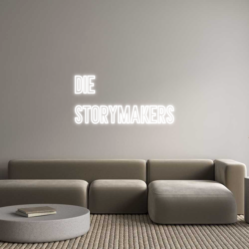 Individuelles Neon: Die
STORYMAK...