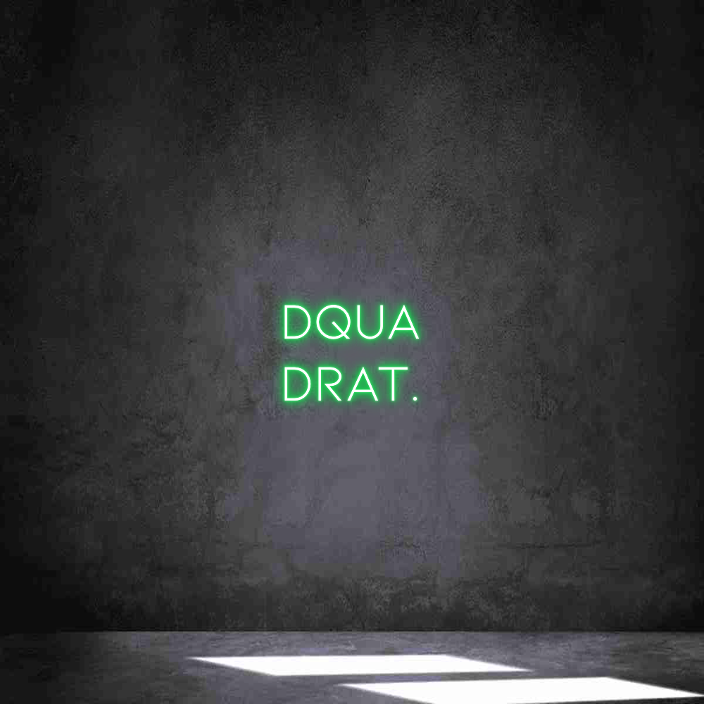 Individuelles Neon: dqua
drat.