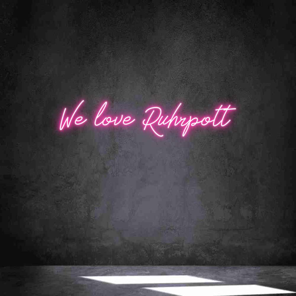 Individuelles Neon: We love Ruhrp...