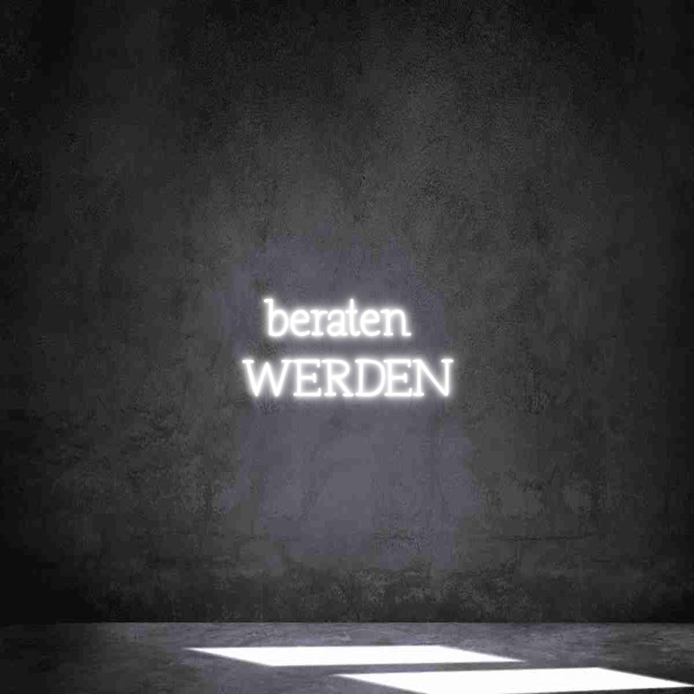 Individuelles Neon: beraten 
WER...
