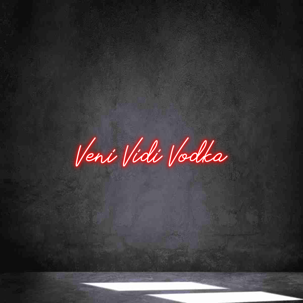 Individuelles Neon: Veni Vidi Vodka