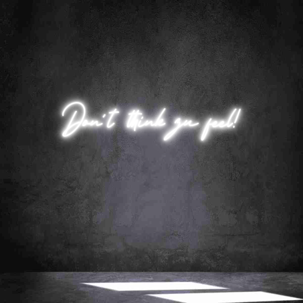 Individuelles Neon: Don´t think z...