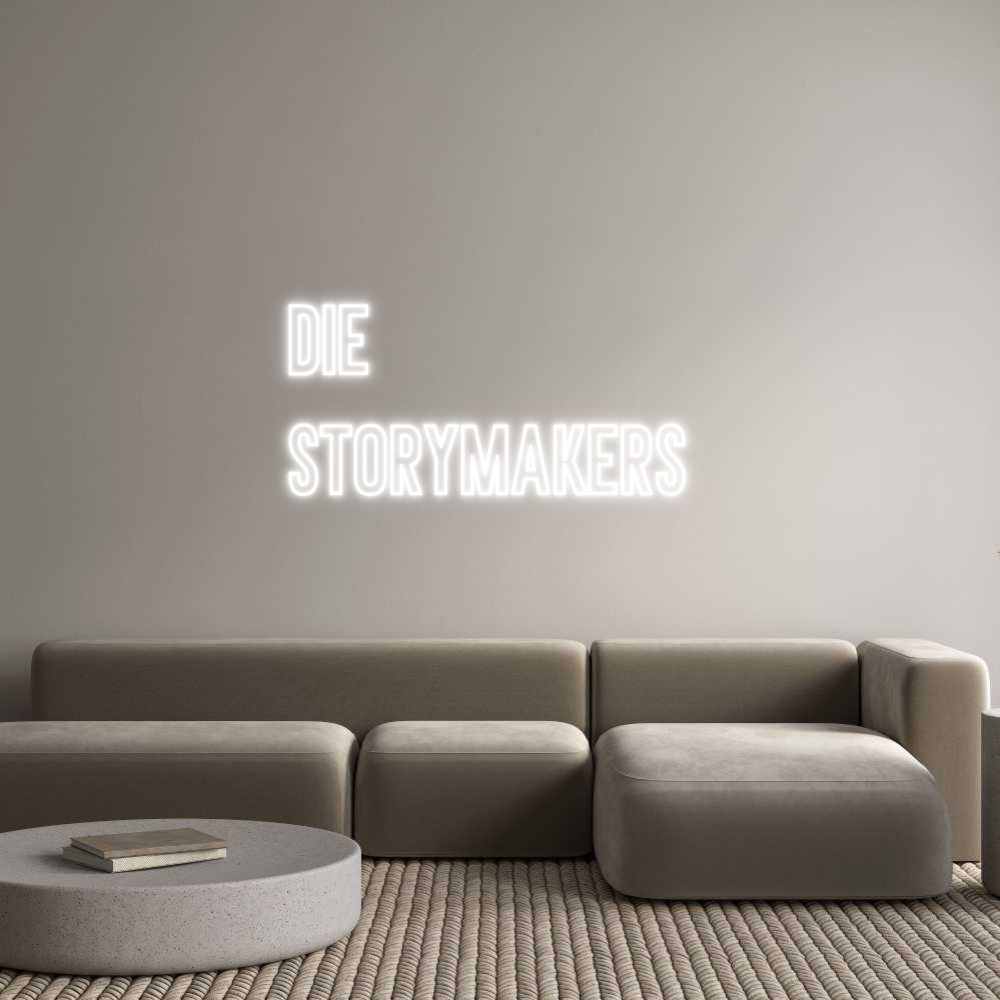 Individuelles Neon: Die
STORYMAK...