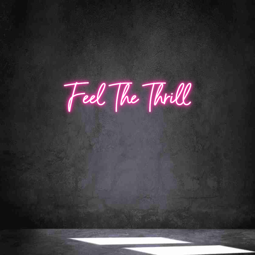 Individuelles Neon: Feel The Thrill