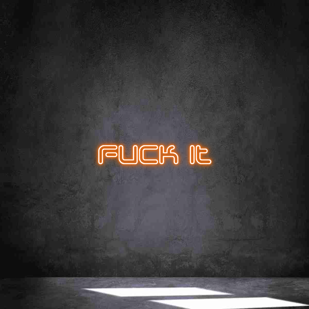 Individuelles Neon: Fuck it