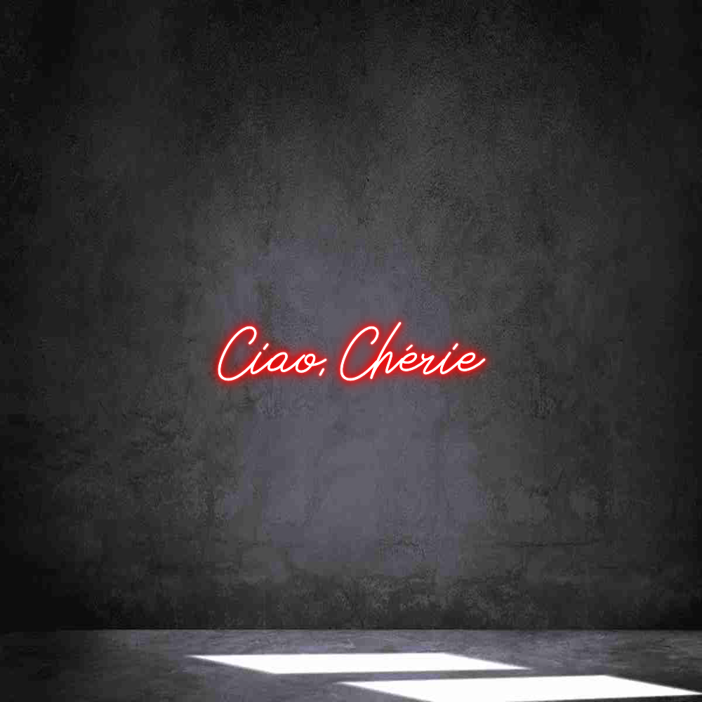 Individuelles Neon: Ciao, Chérie