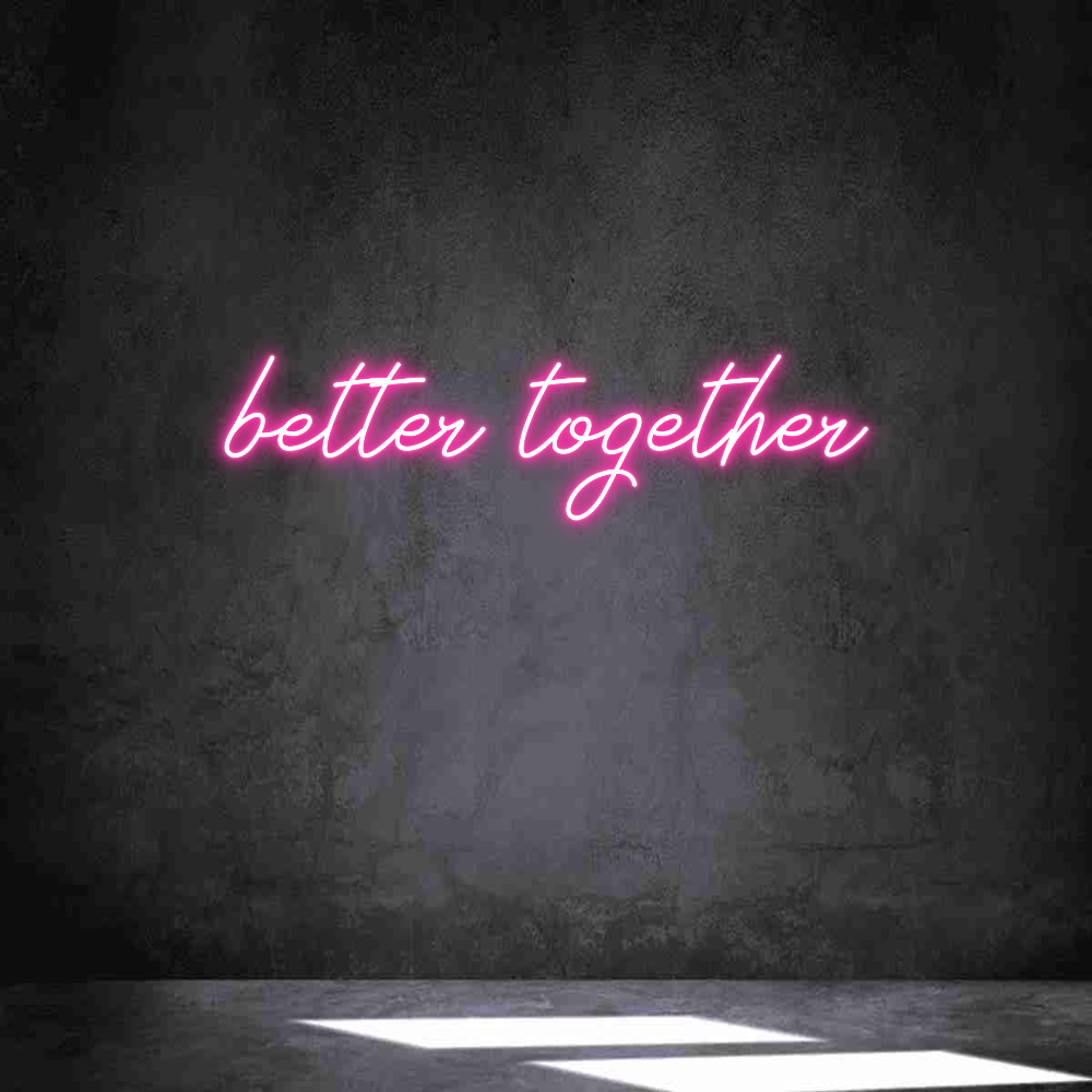 Individuelles Neon: better together