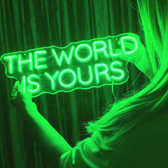 Neon Schild The World Is Yours