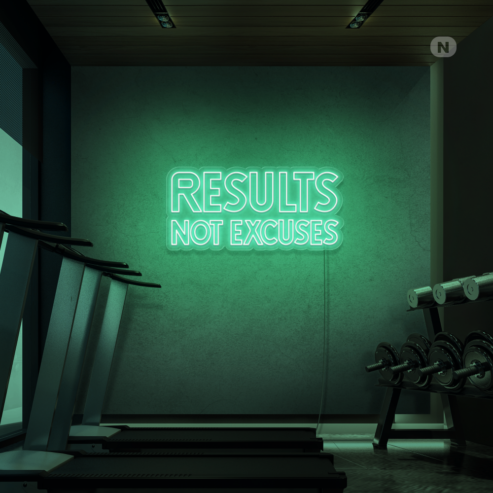 Neon Schild Results not excuses