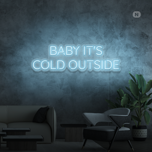 Neon Schild Baby It's Cold Outside